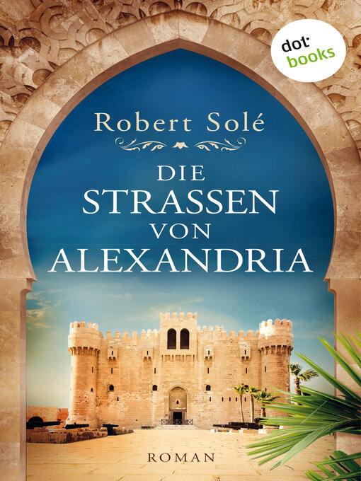 Title details for Die Straßen von Alexandria by Robert Solé - Wait list